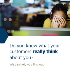 Do you know what your customers really think about you?